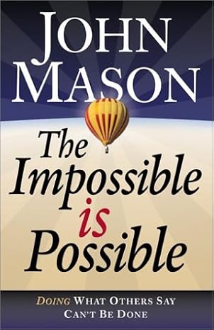 The Impossible is Possible